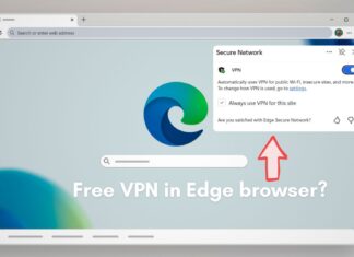 隐私研究员揭穿微软Edge免费VPN宣传，称其“不是VPN”