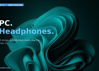 微软带来类似AirPods的音频共享功能，支持两人用各自耳机同时听Windows 11电脑音频